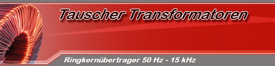 Ringkernbertrager 50 Hz - 15 kHz