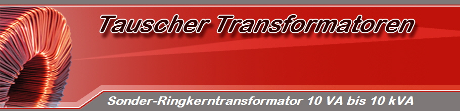 Sonder-Ringkerntransformator 10 VA bis 10 kVA