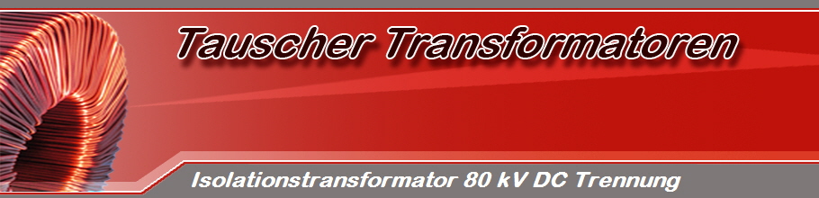 Isolationstransformator 80 kV DC Trennung